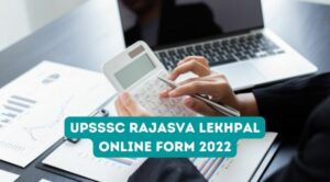 UPSSSC Rajasva Lekhpal Online Form 2022 (Link) Available, Apply Online at upsssc.gov.in
