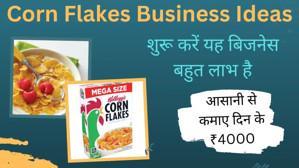 Corn Flakes Business Ideas